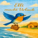 Elli macht Urlaub - E. H.Ringie