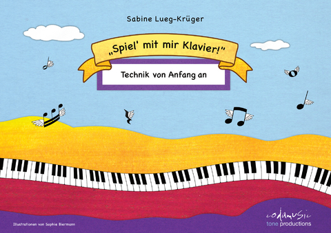 Spiel' mit mir Klavier - Technik von Anfang an - Sabine Lueg-Kr&uuml;ger