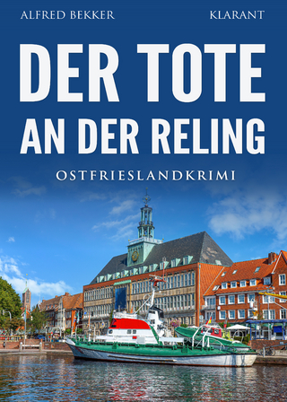 Der Tote an der Reling. Ostfrieslandkrimi - Küstenkrimi - Nordseekrimi