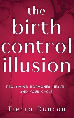 The Birth Control Illusion