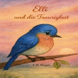Elli und die Traurigkeit - E. H.Ringie