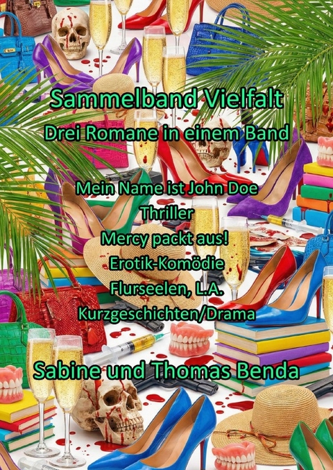 Sammelband Vielfalt - Drei Romane in einem Band - Sabine und Thomas Benda