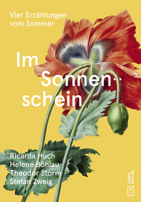 Im Sonnenschein - Ricarda Huch, Helene B&ouml;hlau, Theodor Storm, Stefan Zweig