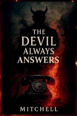 The Devil Always Answers