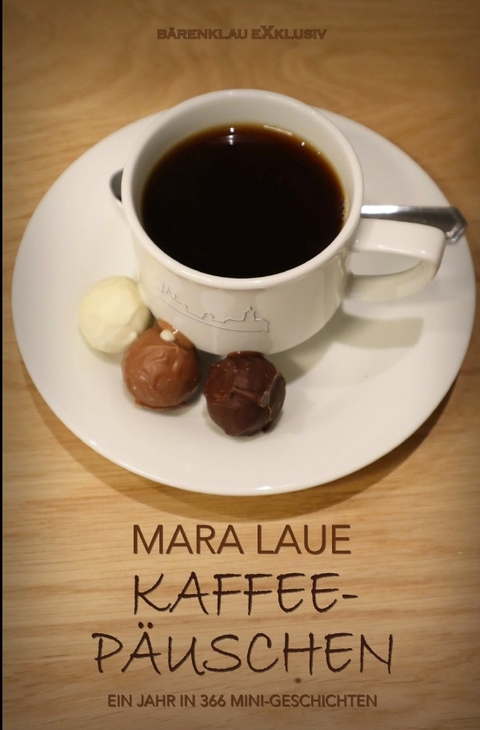 Kaffee-P&auml;uschen - Mara Laue