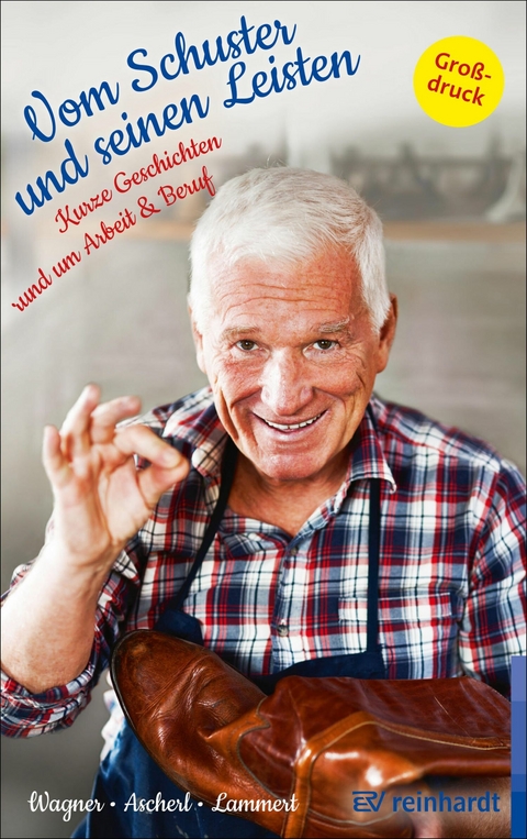 Vom Schuster und seinen Leisten - Christina Wagner, Andreas Ascherl, Margit Lammert