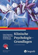 Klinische Psychologie &ndash; Grundlagen - Franz Petermann, Andreas Maercker, Wolfgang Lutz, Ulrich Stangier
