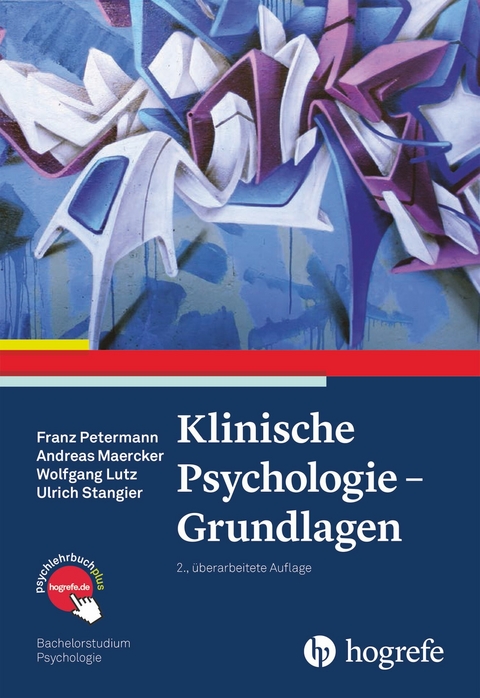 Klinische Psychologie &ndash; Grundlagen - Franz Petermann, Andreas Maercker, Wolfgang Lutz, Ulrich Stangier