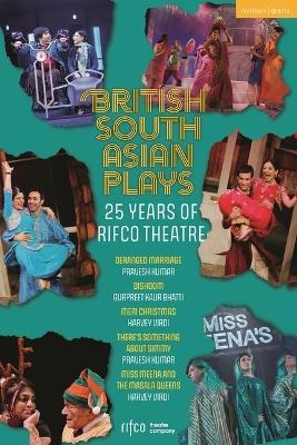 British South Asian Plays - Pravesh Kumar, Harvey Virdi, Gurpreet Kaur Bhatti
