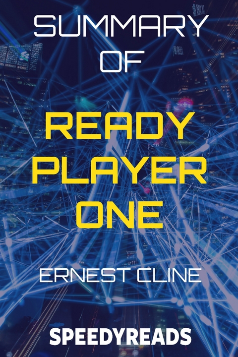Summary of Ready Player One -  Speedy Reads