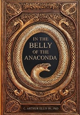 In the Belly of the Anaconda