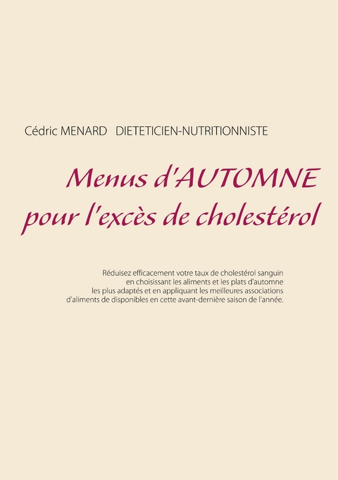 Menus d'automne pour l'exc&egrave;s de cholest&eacute;rol - Cedric Menard