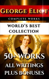 George Eliot Complete Works - World's Best Collection -  GEORGE ELIOT