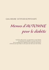 Menus d'automne pour le diab&egrave;te - Cedric Menard
