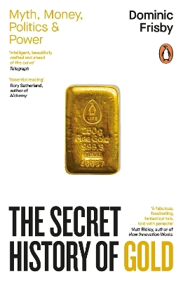 The Secret History of Gold