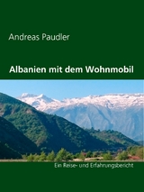 Albanien mit dem Wohnmobil - Andreas Paudler