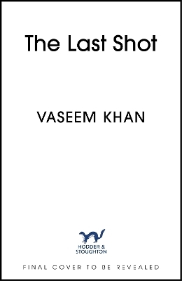 The Last Shot - Vaseem Khan