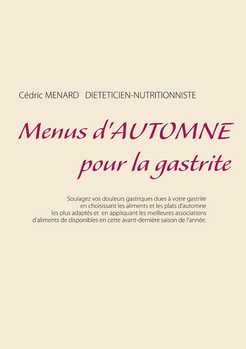 Menus d'automne pour la gastrite - C&eacute;dric M&eacute;nard