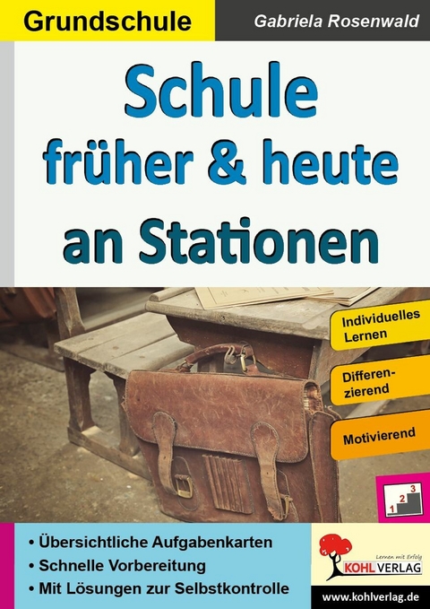 Schule früher und heute an Stationen -  Gabriela Rosenwald