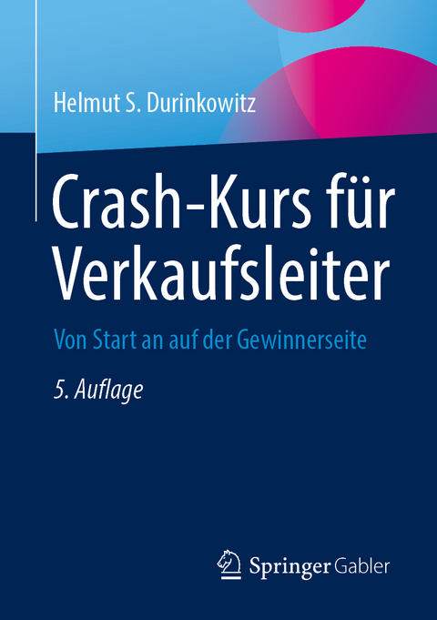 Crash-Kurs f&uuml;r Verkaufsleiter - Helmut S. Durinkowitz