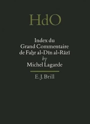 Index du Grand Commentaire de Fahr al-Dīn al-Rāzī - Michel Lagarde