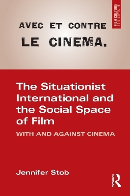The Situationist International and the Social Space of Cinema