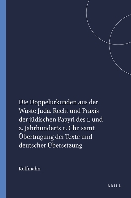 Die Doppelurkunden aus der Wüste Juda. Recht und Praxis der jüdischen Papyri des 1. und 2. Jahrhunderts n. Chr. samt Übertragung der Texte und deutscher Übersetzung