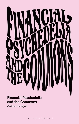 Financial Psychedelia and the Commons - Andrea Fumagalli