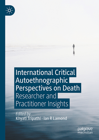 International Critical Autoethnographic Perspectives on Death