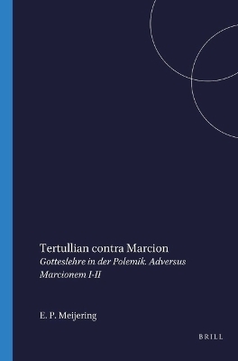 Tertullian contra Marcion -  Meijering
