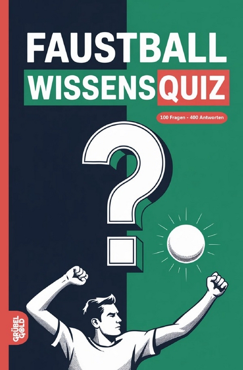 Faustball Wissensquiz - Gr&uuml;belgold R&auml;tselhefte