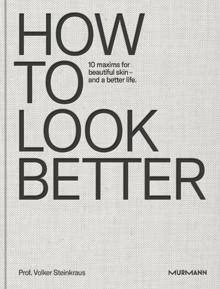 HOW TO LOOK BETTER.