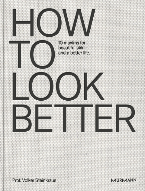 HOW TO LOOK BETTER. - Volker Steinkraus