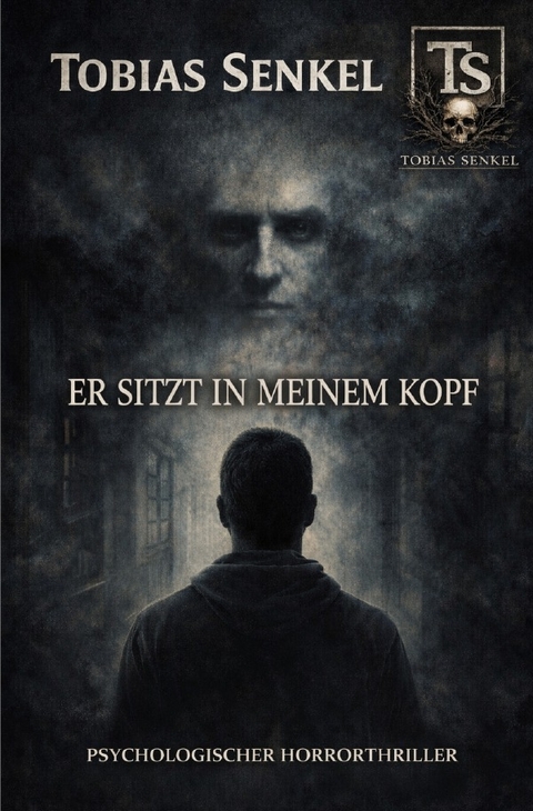 Er sitzt in meinem Kopf - Tobias Senkel