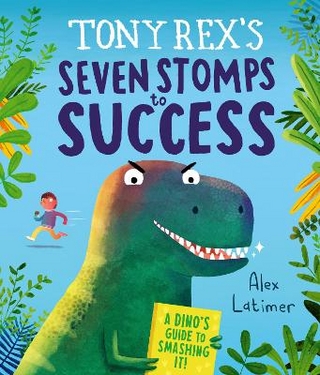 Tony Rex's Seven Stomps to Success