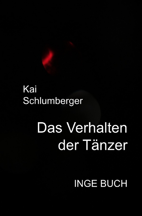 Das Verhalten der T&auml;nzer - Kai Schlumberger