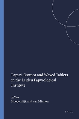Papyri, Ostraca and Waxed Tablets in the Leiden Papyrological Institute
