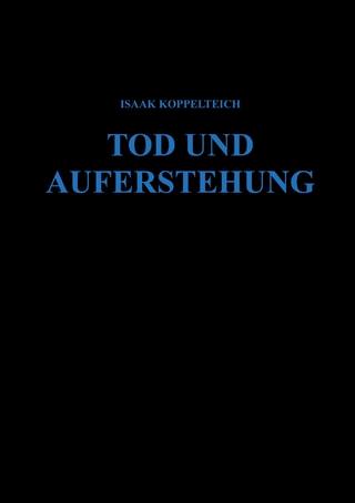 Tod und Auferstehung