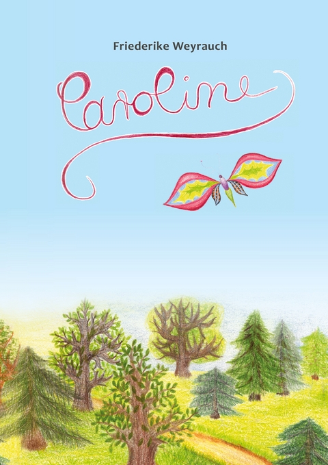 Caroline - Friederike Weyrauch