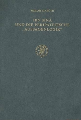 Ibn Sīnā und die peripatetische 'Aussagenlogik'