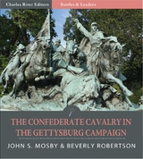Confederate Cavalry in the Gettysburg Campaign -  John S. Mosby