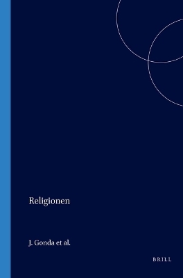 Religionen -  Gonda, A Ali,  Gowing,  K&auml;hler,  M&uuml;ller Kr&uuml;ger