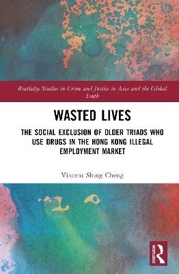 Wasted Lives - Vincent Shing Cheng