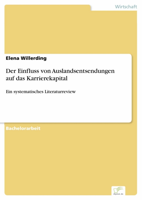 Der Einfluss von Auslandsentsendungen auf das Karrierekapital -  Elena Willerding