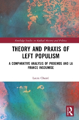 Theory and Praxis of Left Populism - Laura Chazel