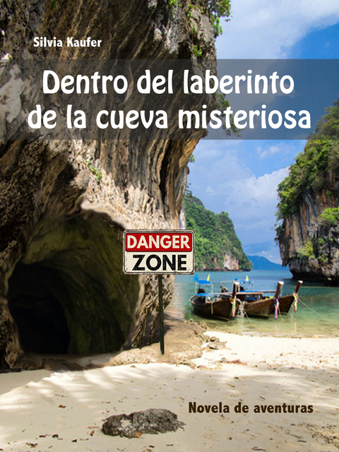 Dentro del laberinto de la cueva misteriosa - Silvia Kaufer