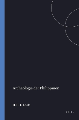 Arch&auml;ologie der Philippinen - H. H. E. Loofs