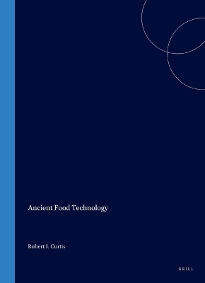 Ancient Food Technology -  Curtis