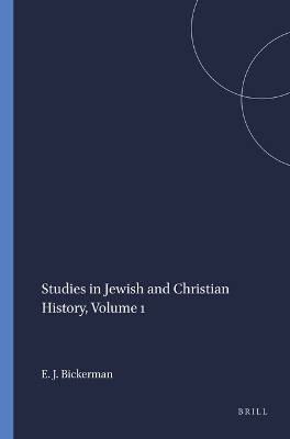 Studies in Jewish and Christian History, Volume 1 - Elias J. Bickerman