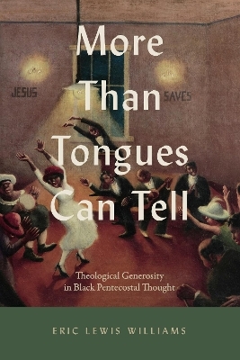 More Than Tongues Can Tell - Eric Lewis Williams
